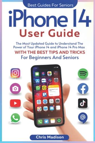 iPhone 14 User Guide: The Most Updated Guide to Understand The Power of ...