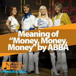 Meaning of The Song “Money, Money, Money" by ABBA