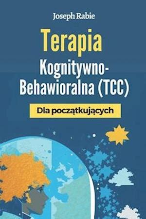 Få Terapia Kognitywno Behawioralna TCC Dla początkujących af Joseph