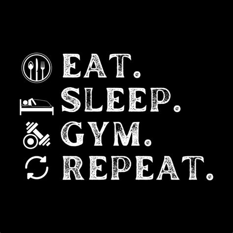 the words eat, sleep, gym, and repeat written in white on a black ...