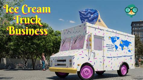 How To Start An Ice Cream Truck Business Starting An Ice Cream Truck