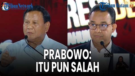 Debat Ketiga Pilpres Anies Klarifikasi Data Meleset Prabowo Itu Pun