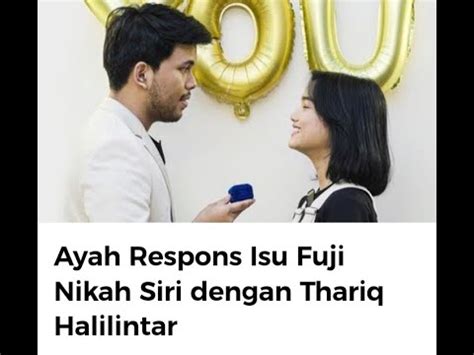 Ayah Respons Isu Fuji Nikah Siri Dengan Thariq Halilintar Shorts Fuji