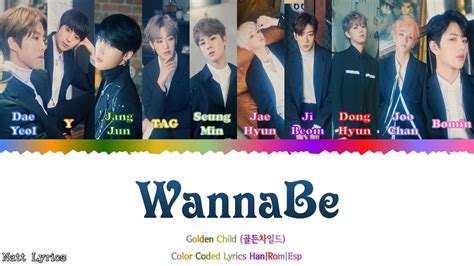 GOLDEN CHILD 골든차일드 WANNABE Sub Esp Color Coded Letra Han Rom Esp