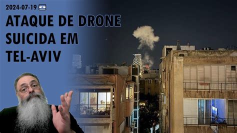 Israel Drone Suicida Explode Em Tel Aviv A Poucos Metros