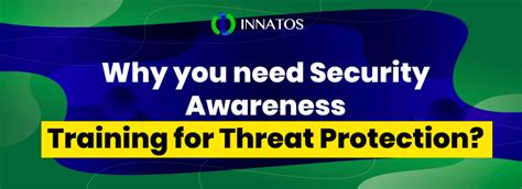 Why You Need Security Awareness Training For Threat Protection Innatos