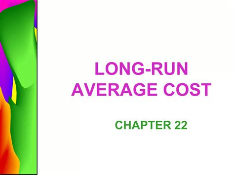 Long Run Average Total Costs Chapter 22 Ppt