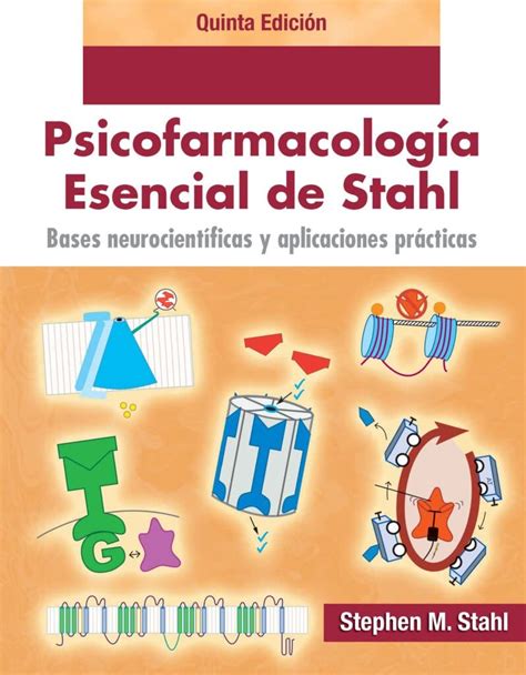 Psicofarmacología Esencial De Stahl Bases Neurocientíficas