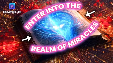 Enter Into Magical Realm Of Miracles Tune Into Higher Vibrations