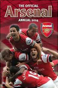 ARSENAL ANNUAL 2014 (Official Arsenal FC Annual): Amazon.co.uk ...