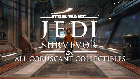 Star Wars Jedi Survivor All Coruscant Collectibles