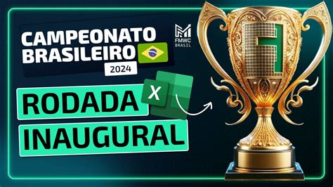 [excel] Campeonato Brasileiro 2024 Preparação E Rodada Inaugural