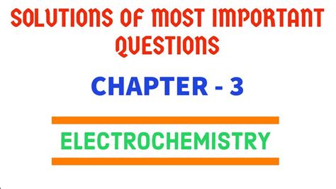 12 Chemistry Chapter 3 Electrochemistry Most Important Questions