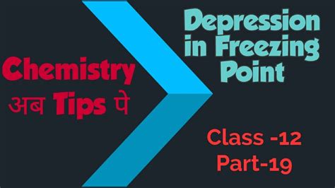 Depression In The Freezing Point Ll Solutions Ll Chemistry Ll Class 12 Ll Part 19 Ll Youtube