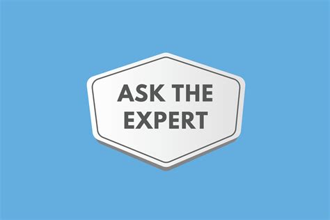 Ask The Expert Text Button Ask The Expert Sign Icon Label Sticker Web