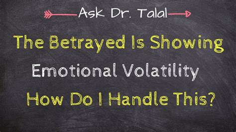 Betrayeds Emotional Volatility Ask Dr Talal Episode 44 Infidelity Recovery Support Youtube