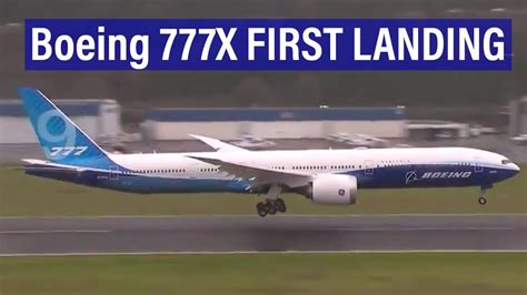 Boeing 777x First Flight Landing Youtube