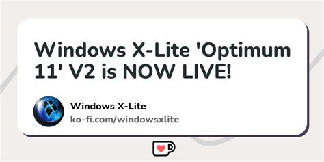 Windows X Lite Optimum 11 V2 Is NOW LIVE Ko Fi Where Creators