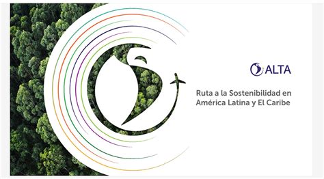 ALTA América Latina y el Caribe avanzan hacia una aviación más sostenible ABC Mundial