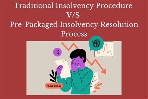 Traditional Insolvency Procedure Vs Pre Packaged Insolvency Resolution