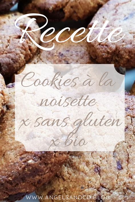 Recette Cookies Moelleux La Noisette Gluten Free Bio Recette