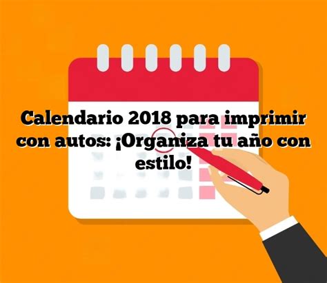 Calendario 2018 Para Imprimir Con Autos ¡organiza Tu Año Con Estilo