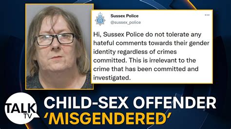 Police Apologise For Hate Warning After Sex Offender Was Misgendered YouTube