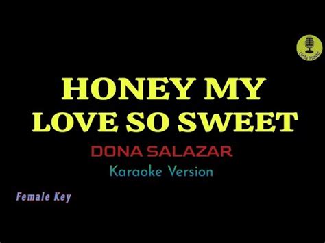 Honey My Love So Sweet Dona Salazar Karaoke Version YouTube