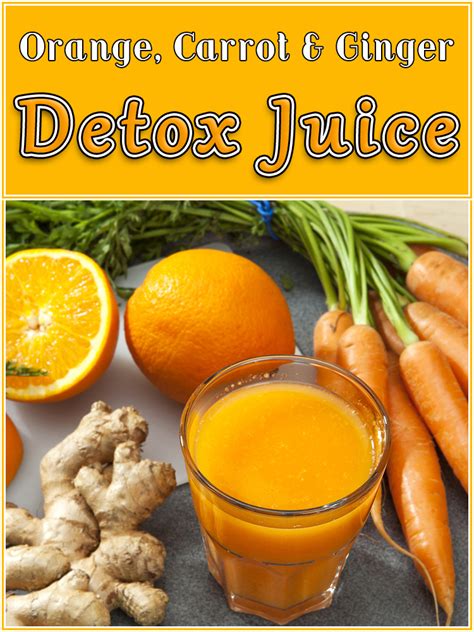 Orange Carrot And Ginger Detox Juice