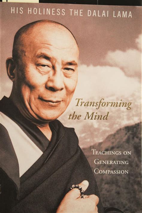 Transforming The Mind Teachings On Generating Compassion By His Holiness The Dalai Lama New