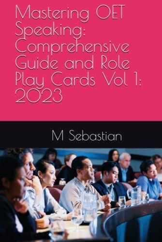 Mastering OET Speaking Comprehensive Guide And Role Play Cards Vol 1