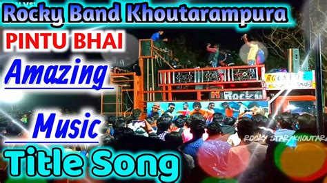 Rocky Star Band 🔥title Song 🔥🔥 🎶 Amazing Music 🎶 2020🔥🔥 Youtube