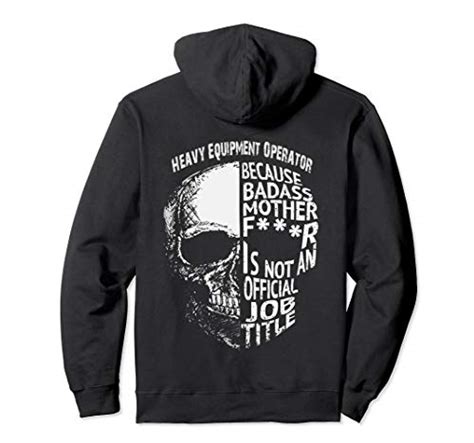 Top 10 Heavy Equipment Operator Hoodie Of 2020 No Place Called Home