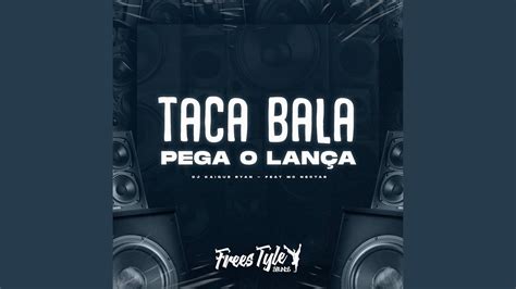 Taca Bala Pega o Lança YouTube