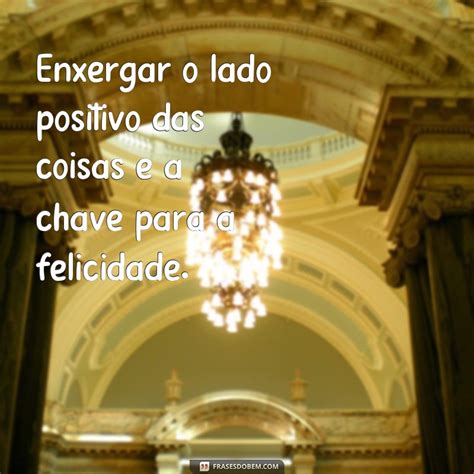 Frases Good Vibe Para Inspirar Seu Dia Descubra O Poder Das