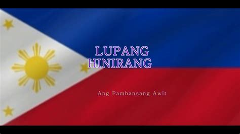 Ang Pambansang Awit Ng Pilipinas Lupang Hinirang Complete Youtube