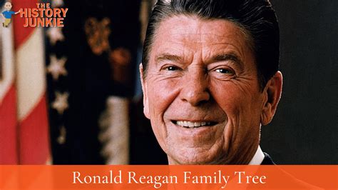 Ronald Reagan Family Tree and Descendants - The History Junkie