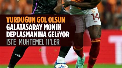 Bayern M Nih Galatasaray Ma Ne Zaman Nerede Saat Ka Ta Hangi Kanalda