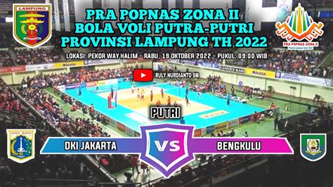 Live Voli Putri Pra Popnas Dki Jakarta Bengkulu Youtube