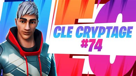 Trouver La Cl De Cryptage Sur Fortnite Saison Youtube