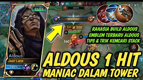 Aldous Hit Maniac Dalam Tower Tutorial Bermain Aldous Yang Benar