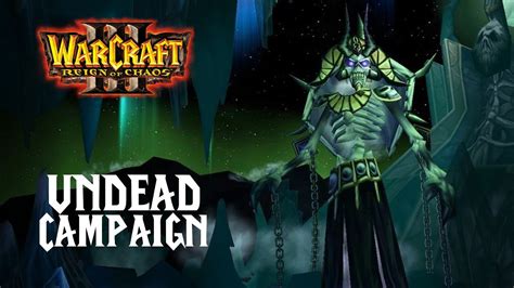 Warcraft III Reign Of Chaos Undead Campaign Gameplay Walkthrough YouTube