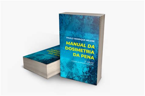 Manual da Dosimetria da Pena 2ª Edição 2025 Paulo Henrique Helene