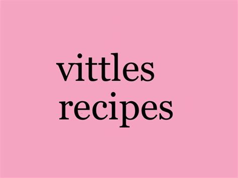 Introducing Vittles Recipes - Vittles