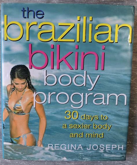 The Brazilian Bikini Body Program 30 Days To A Sexier Body And Mind By Books