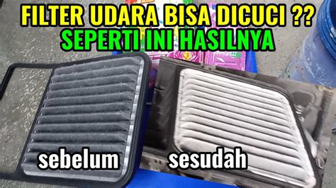 Membersihkan Filter Udara Mobil Dengan Cara Dicuci I Cara Hemat Tarikan