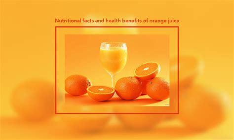 Nutritional facts and health benefits of orange juice | CUBII