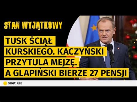 Tusk ściął Kurskiego Kaczyński przytula Mejzę A Glapiński bierze 27