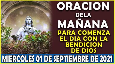 Oración De La Mañana De Hoy Miercoles 1 De Septiembre Comenzar El Día