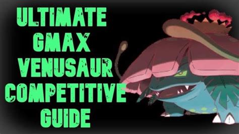 How To Use Gmax Venusaur 🔥 Vgc Competitive Gmax Venusaur Moveset Guide